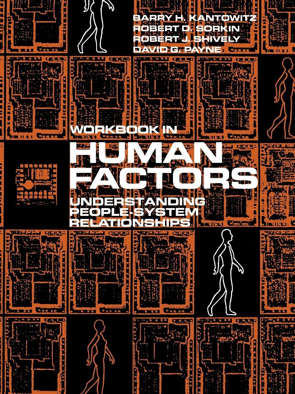 Human Factors, Workbook: Understanding PeopleSystem Relationships,Used