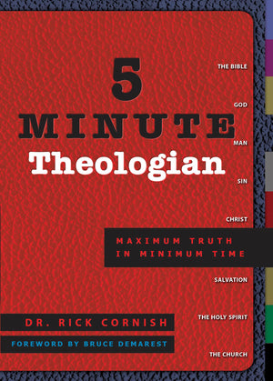 5 Minute Theologian: Maximum Truth in Minimum Time,New
