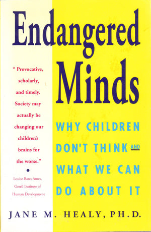 Endangered Minds: Why Children Dont Think And What We Can Do About It,Used