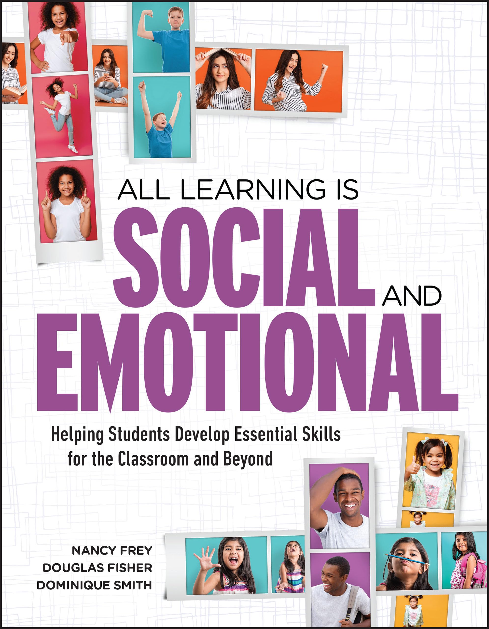 All Learning Is Social and Emotional: Helping Students Develop Essential Skills for the Classroom and Beyond-Used