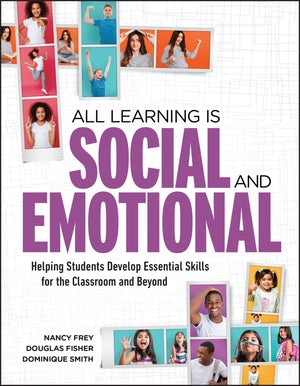 All Learning Is Social and Emotional: Helping Students Develop Essential Skills for the Classroom and Beyond-Used
