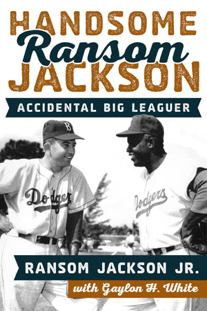 Handsome Ransom Jackson: Accidental Big Leaguer,Used
