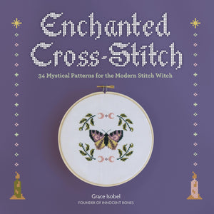 Enchanted Crossstitch: 34 Mystical Patterns For The Modern Stitch Witch,Used