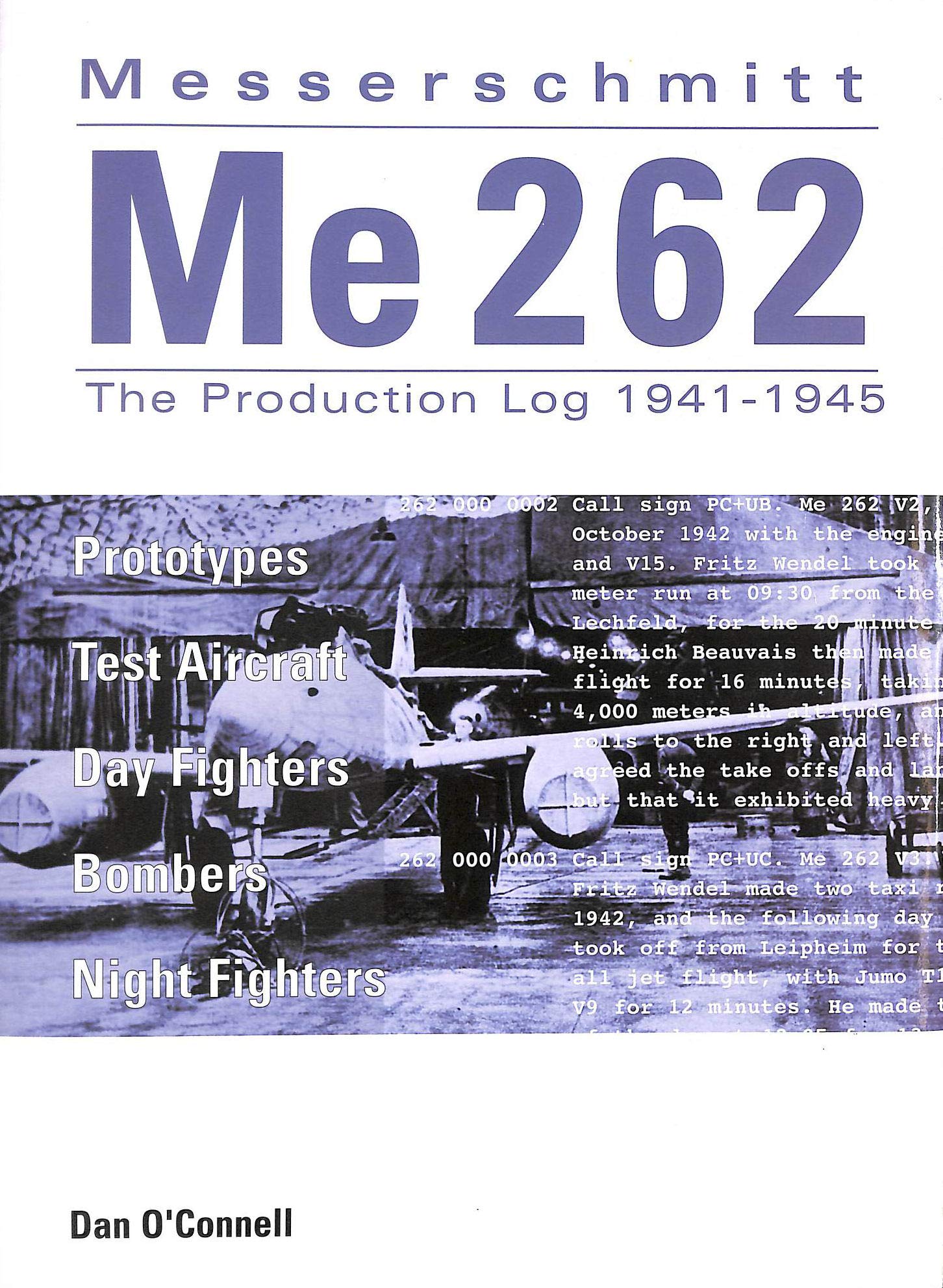 Messerschmitt Me 262: The Production Log 19411945,New