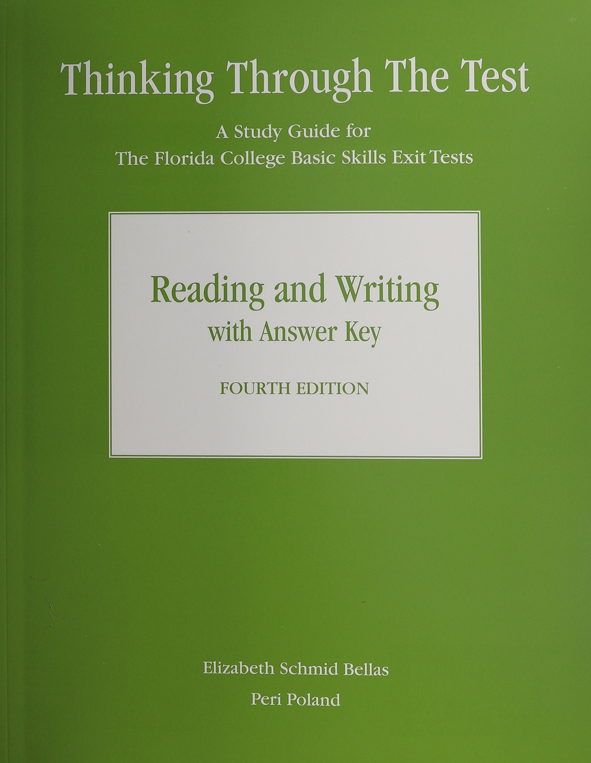Thinking Through the Test: A Study Guide for the Florida College Basic Skills Exit Tests, Reading & Writing (W/ Answers),Used
