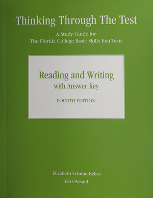 Thinking Through the Test: A Study Guide for the Florida College Basic Skills Exit Tests, Reading & Writing (W/ Answers),Used