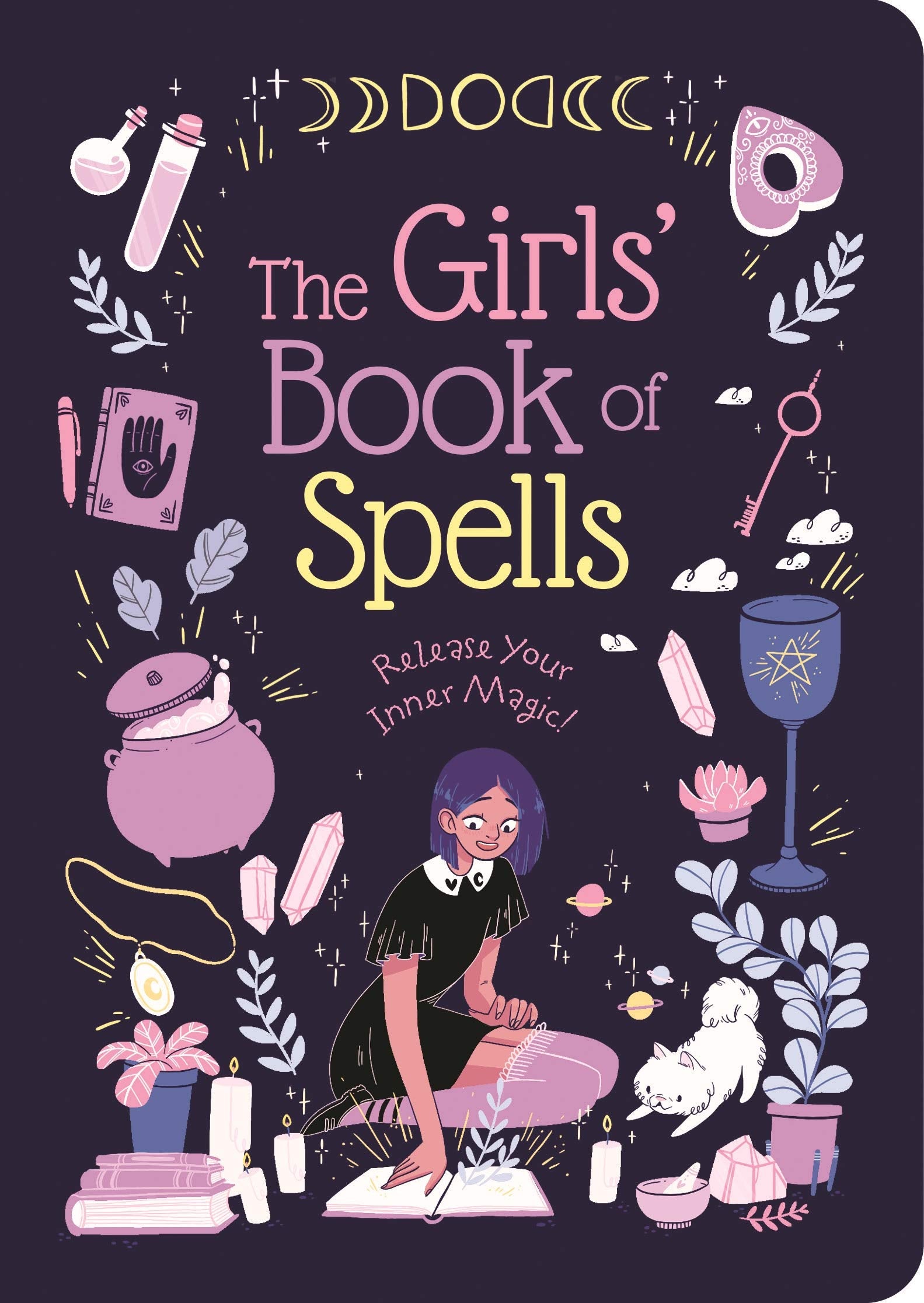 The Girls' Book of Spells: Release Your Inner Magic!,Used