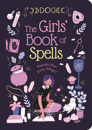 The Girls' Book of Spells: Release Your Inner Magic!,Used