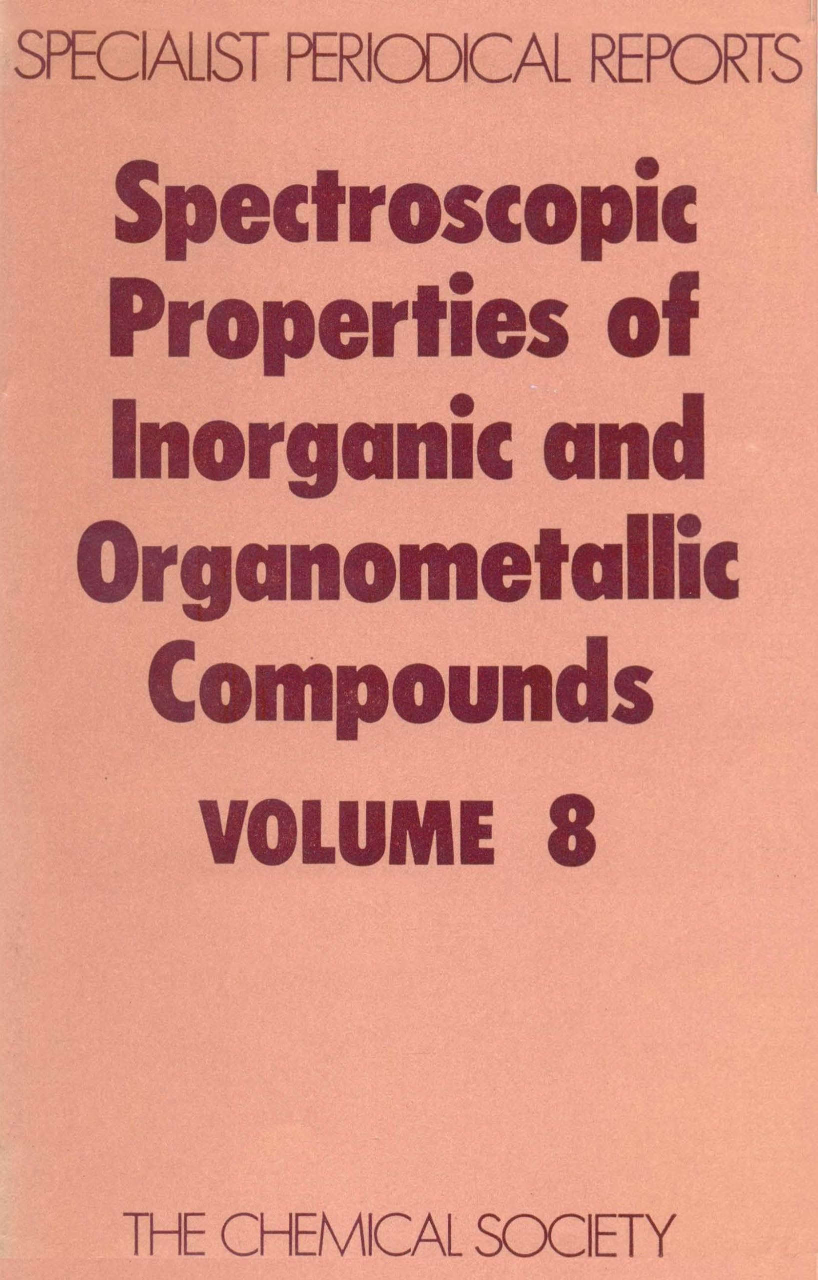 Spectroscopic Properties Of Inorganic And Organometallic Compounds: Volume 8 (Specialist Periodical Reports, Volume 8),Used