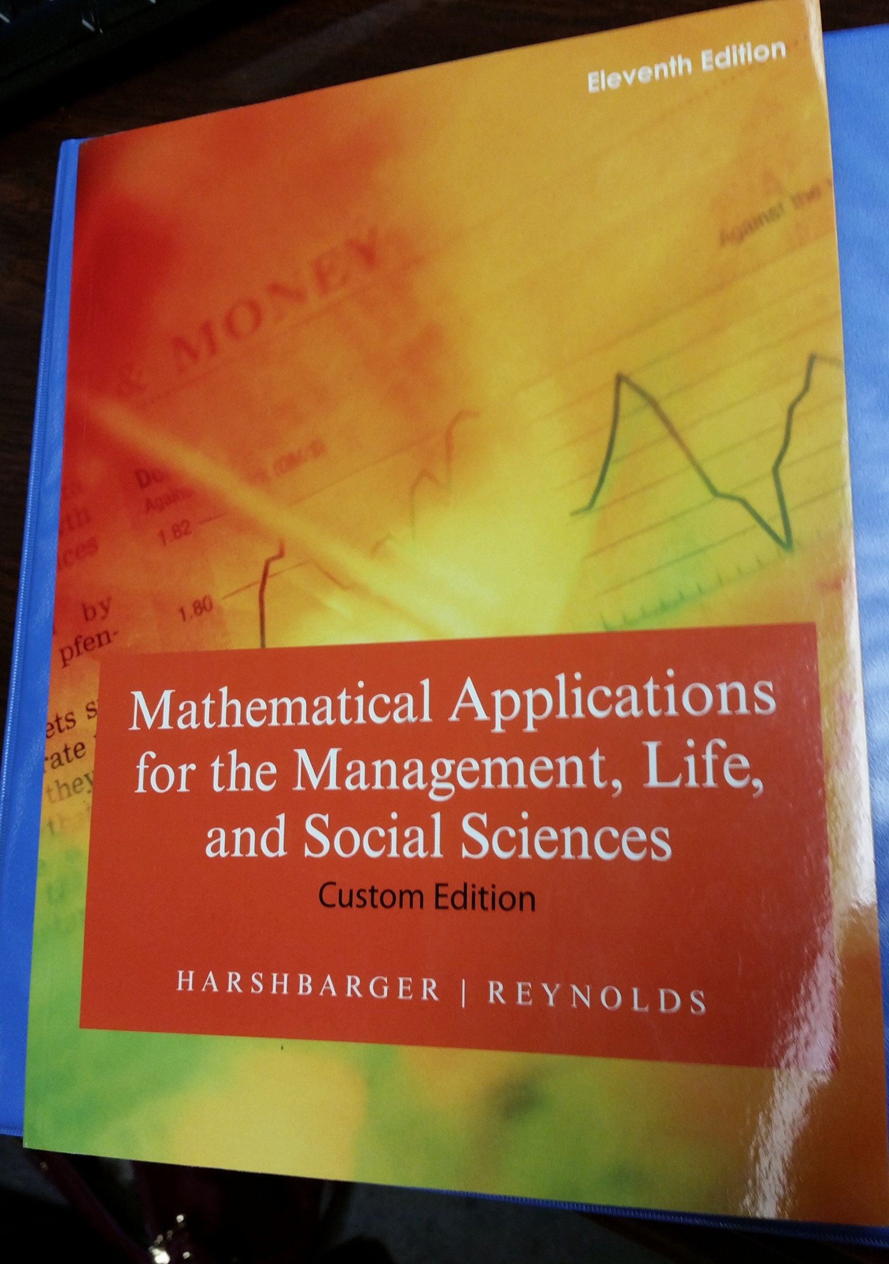 Mathematical Applications for management life and social sciences custom edition Collin, 11th Edition,Used