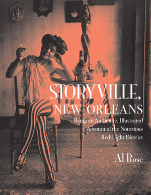 Storyville, New Orleans: Being an Authentic, Illustrated Account of the Notorious Red Light District,Used