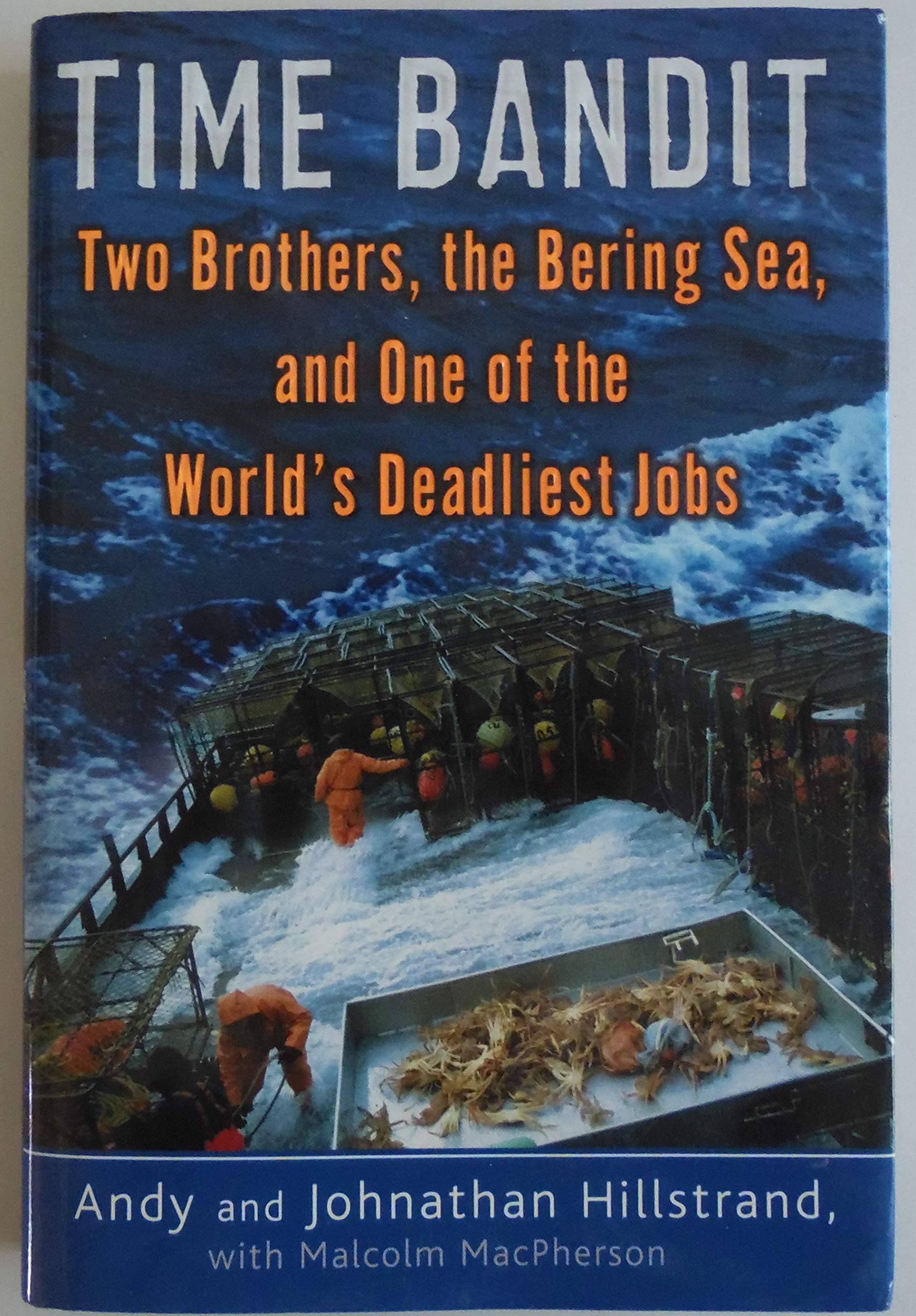Time Bandit: Two Brothers, The Bering Sea, And One Of The World'S Deadliest Jobs