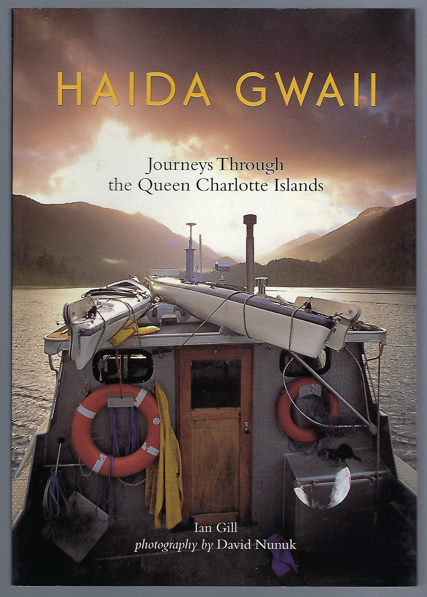 Haida Gwaii: Journeys Through the Queen Charlotte Islands,Used