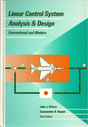 Linear Control System Analysis and Design: Conventional and Modern (MCGRAW HILL SERIES IN ELECTRICAL AND COMPUTER ENGINEERING),Used
