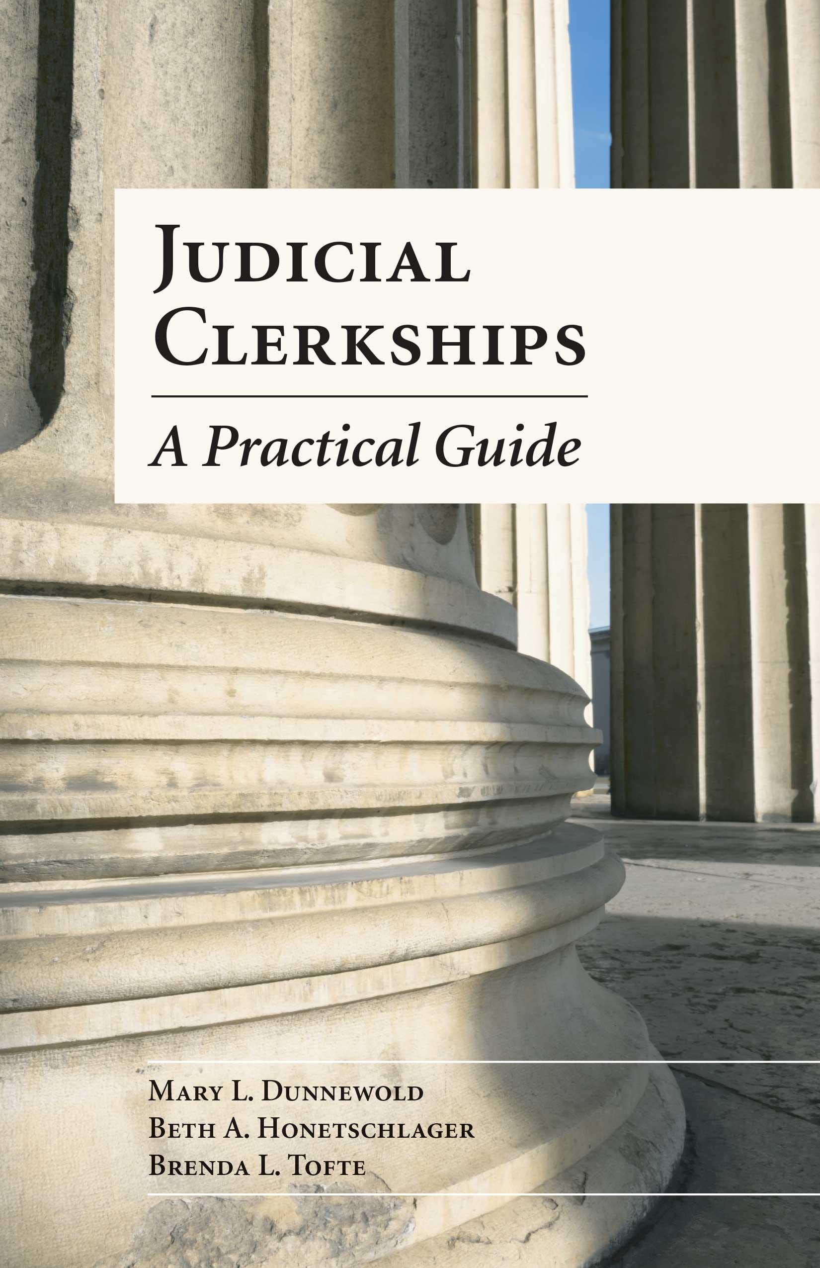 Judicial Clerkships: A Practical Guide,Used
