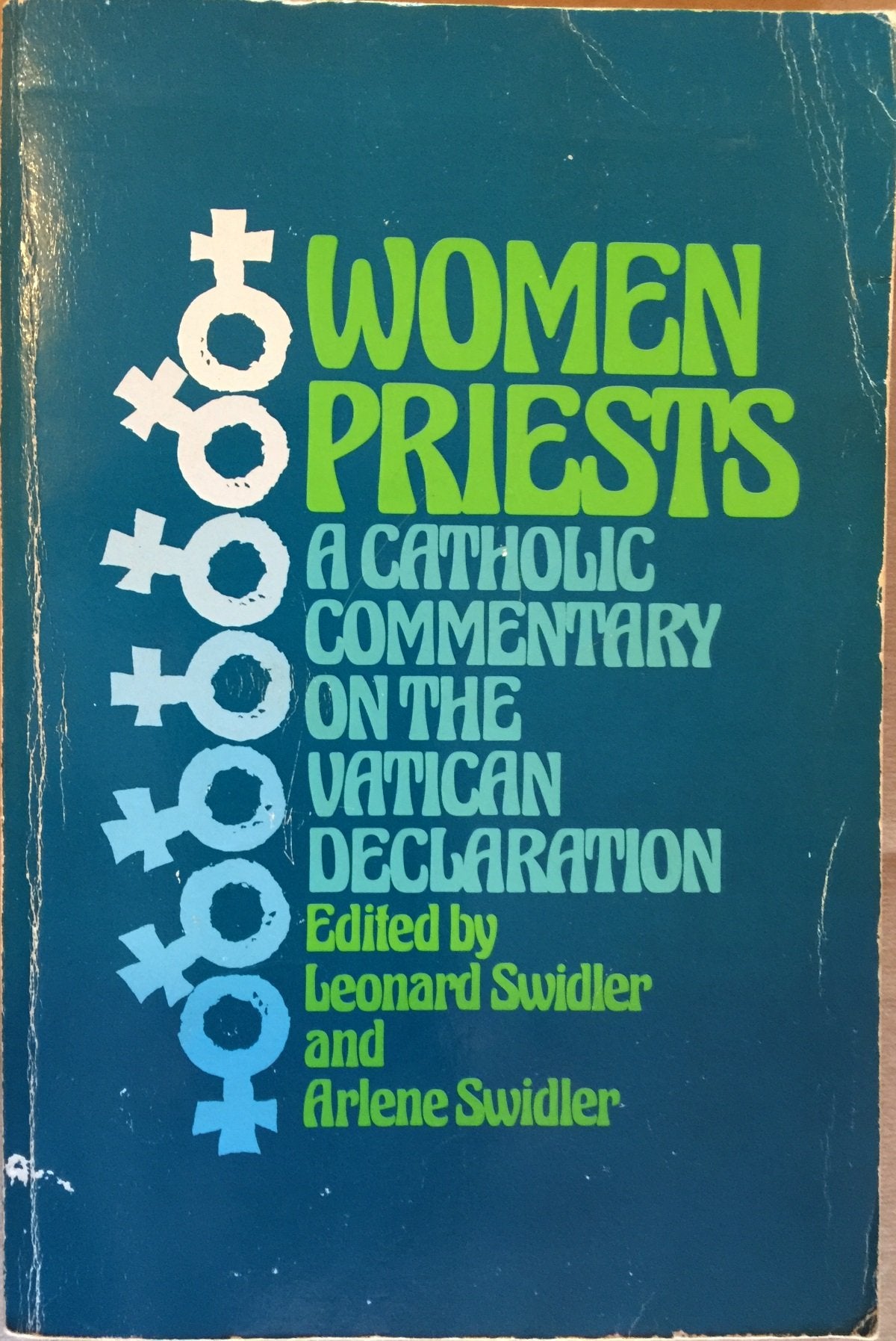 Women Priests: A Catholic Commentary On The Vatican Declaration