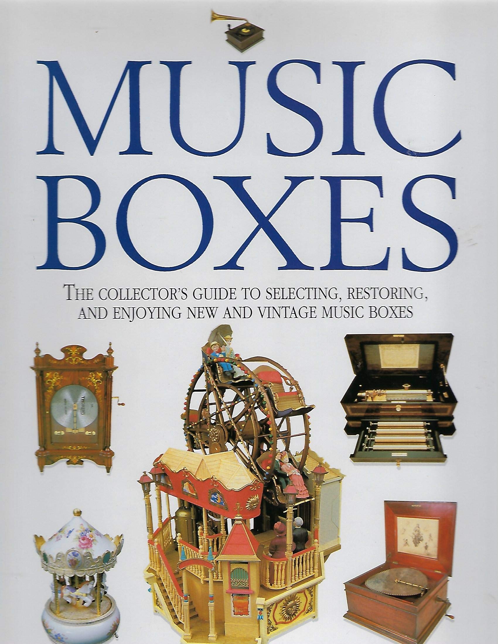 Music Boxes: The Collector's Guide to Selecting, Restoring, and Enjoying New and Vintage Music Boxes,Used