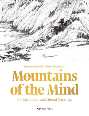 Mountains Of The Mind: Mediations And Literati Paintings