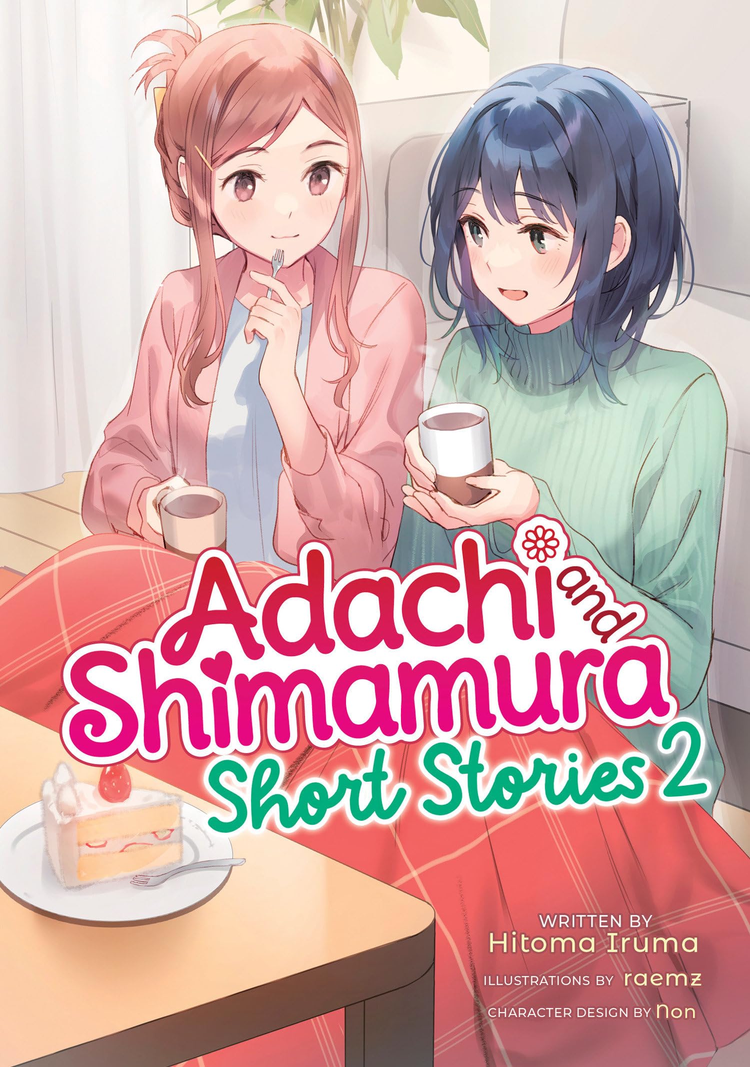 Adachi And Shimamura: Short Stories 2 (Light Novel) (Adachi And Shimamura (Light Novel))