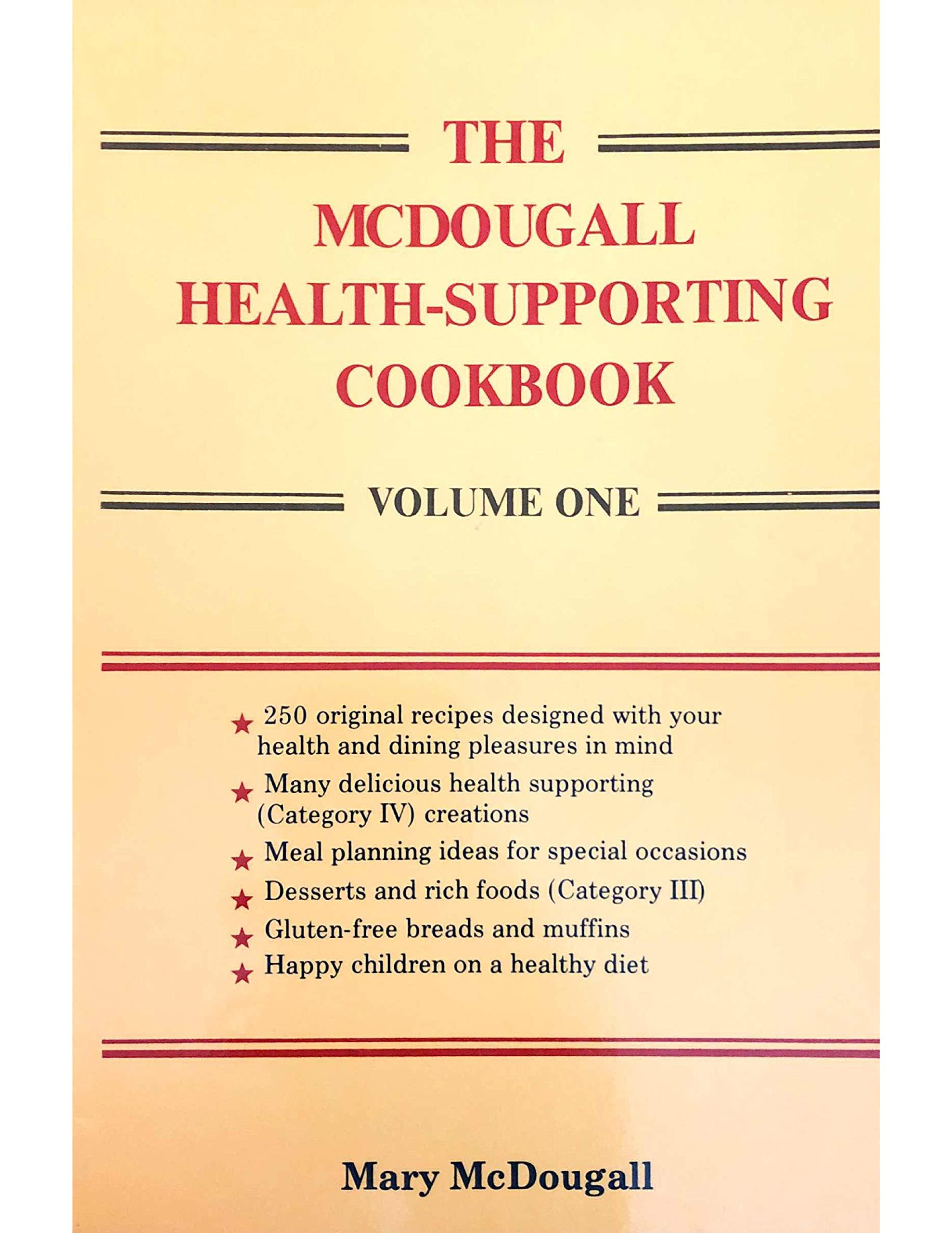 The Mcdougall Healthsupporting Cookbook: Volume One,New