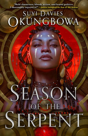 Season Of The Serpent (The Nameless Republic, 3)