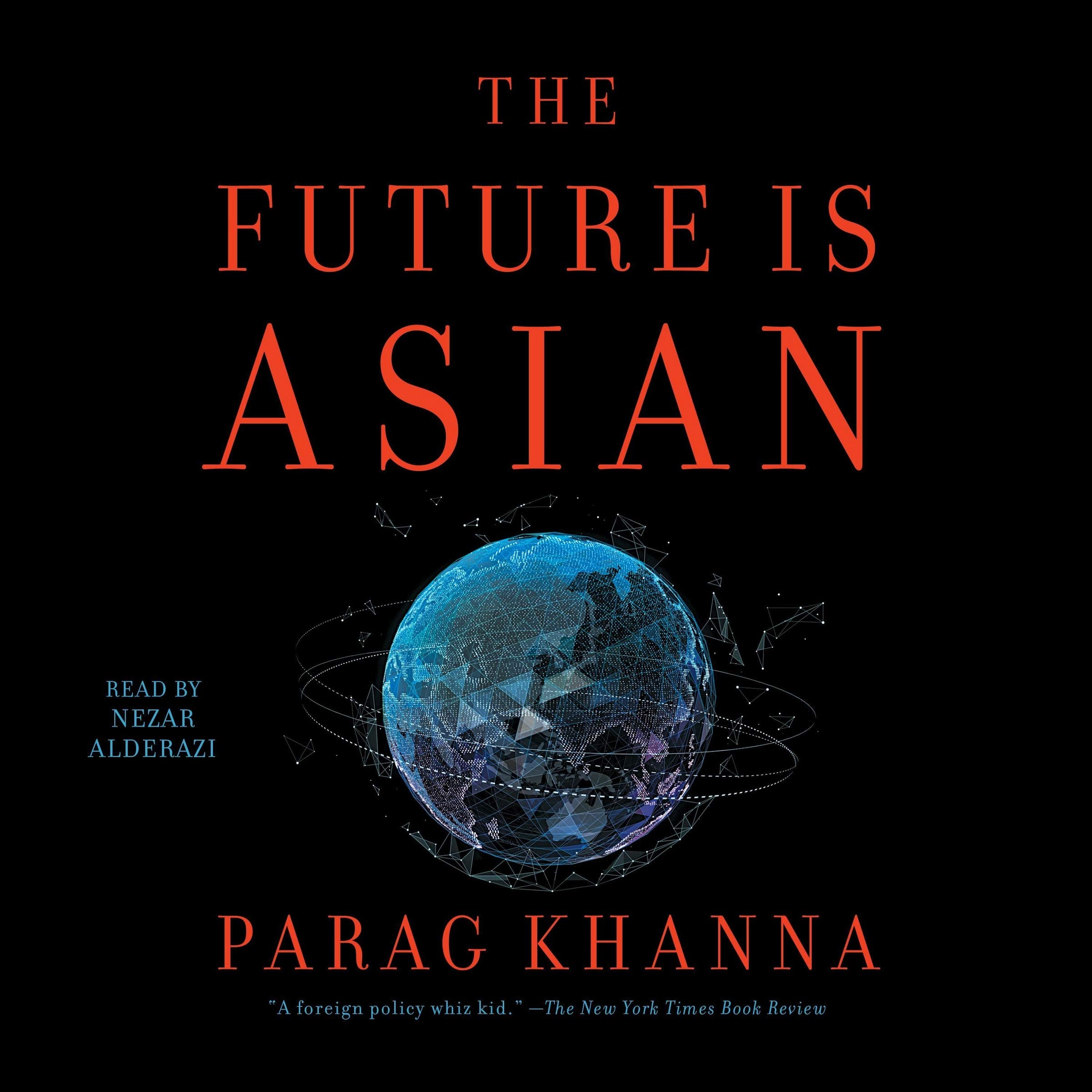 The Future Is Asian: Commerce, Conflict and Culture in the 21st Century,Used