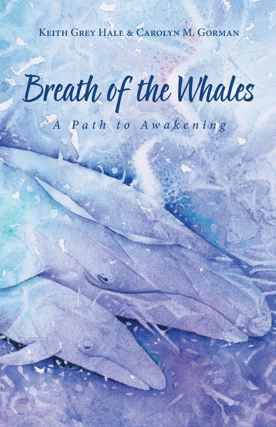 Breath of the Whales: A Path to Awakening,Used
