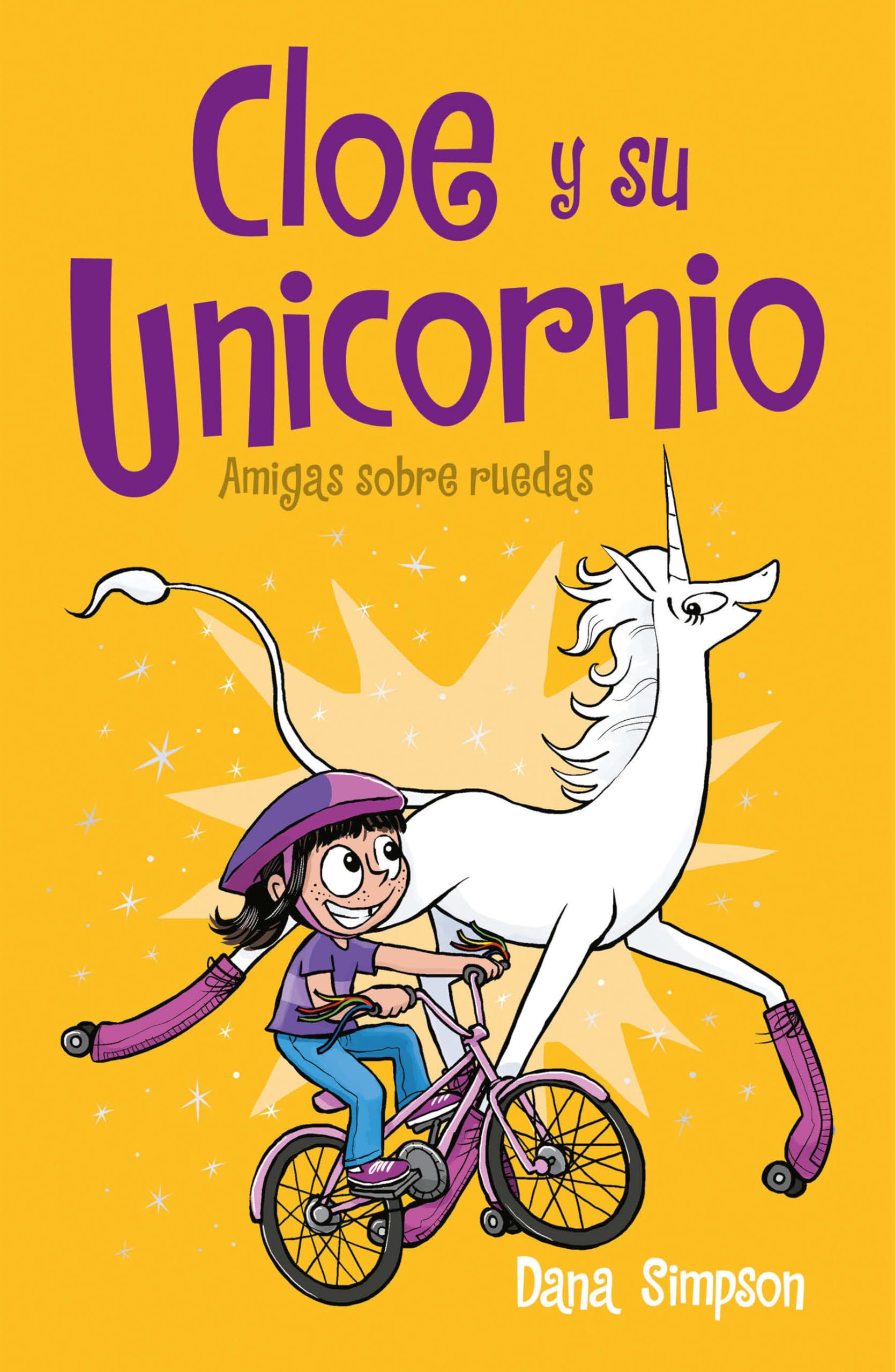 Amigas sobre ruedas / Unicorn on a Roll (Cloe Y Su Unicornio/ Phoebe and Her Unicorn, 2) (Spanish Edition),Used