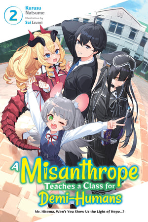 A Misanthrope Teaches a Class for DemiHumans, Vol. 2 (A Misanthrope Teaches a Class for DemiH, 2),New