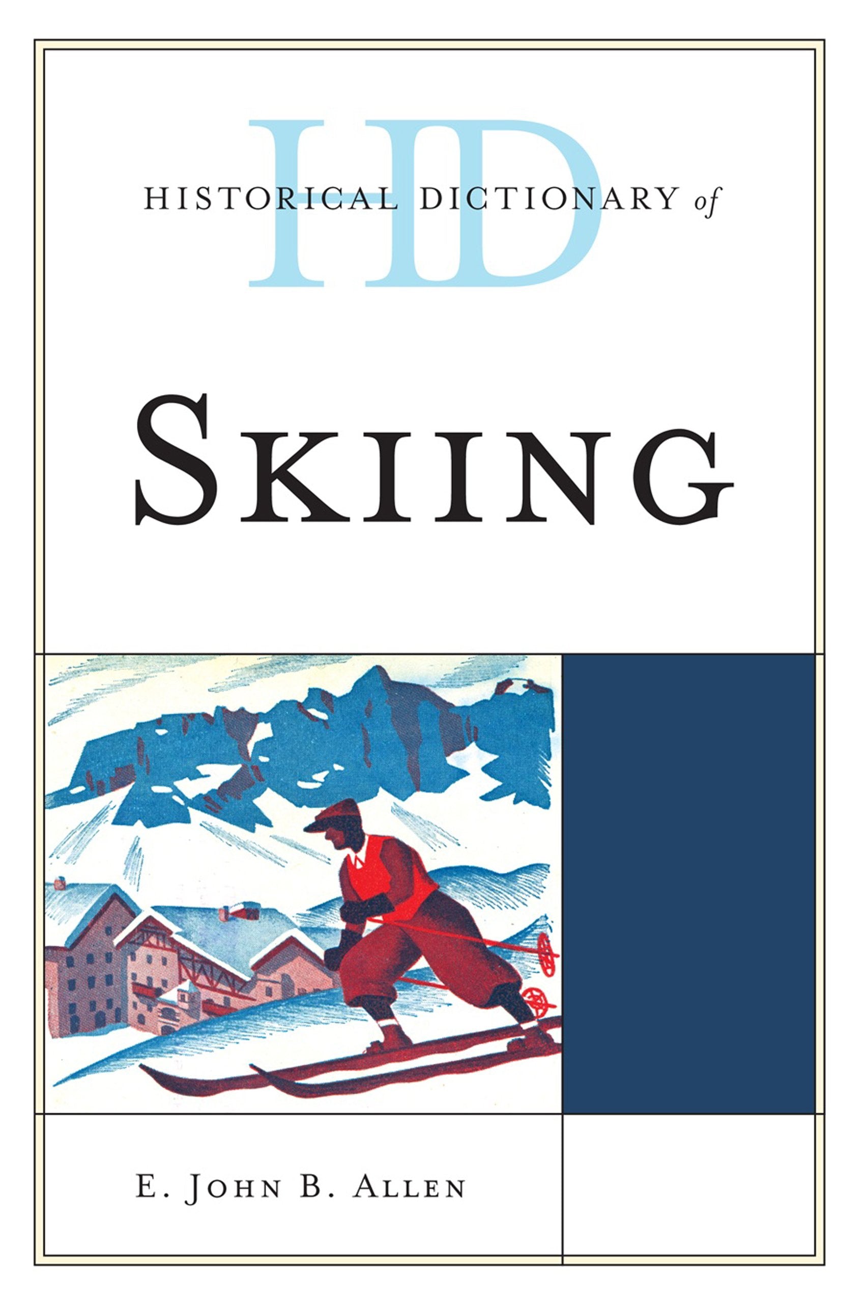 Historical Dictionary Of Skiing (Historical Dictionaries Of Sports),Used