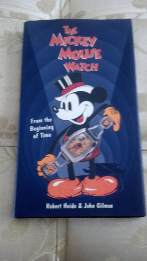 The Mickey Mouse Watch: From the Beginning of Time,New