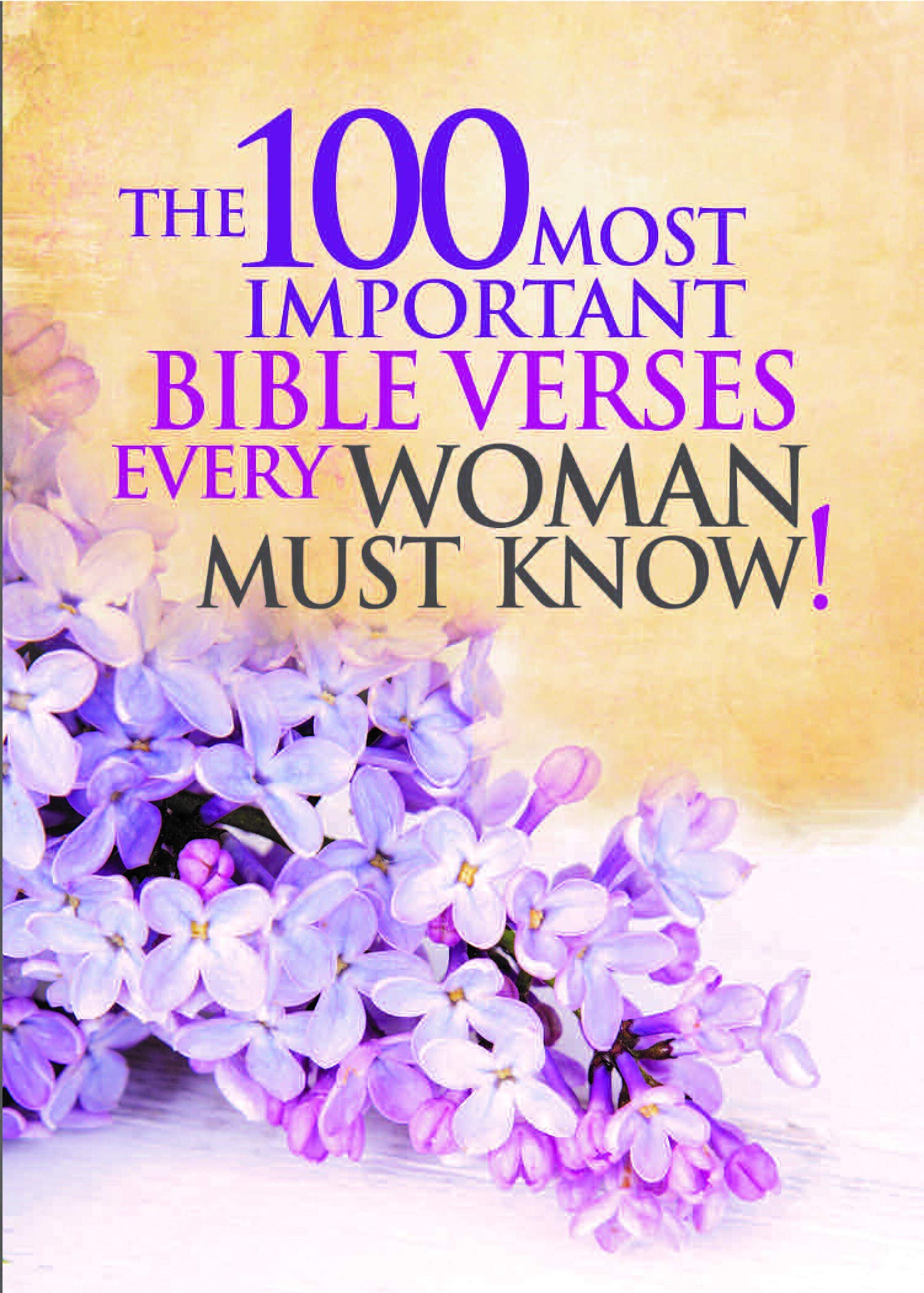 The 100 Most Important Bible Verses Every Woman Must Know,New