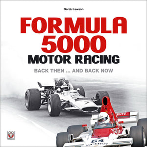 Formula 5000 Motor Racing: Back Then... And Back Now,Used