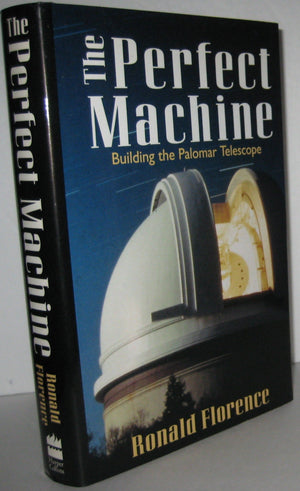 The Perfect Machine: Building the Palomar Telescope,Used