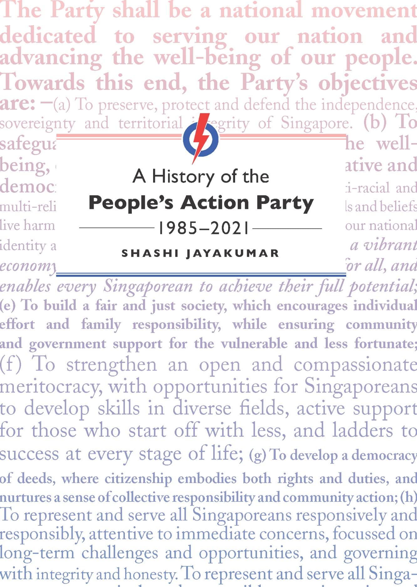A History of the Peoples Action Party, 19852021,Used