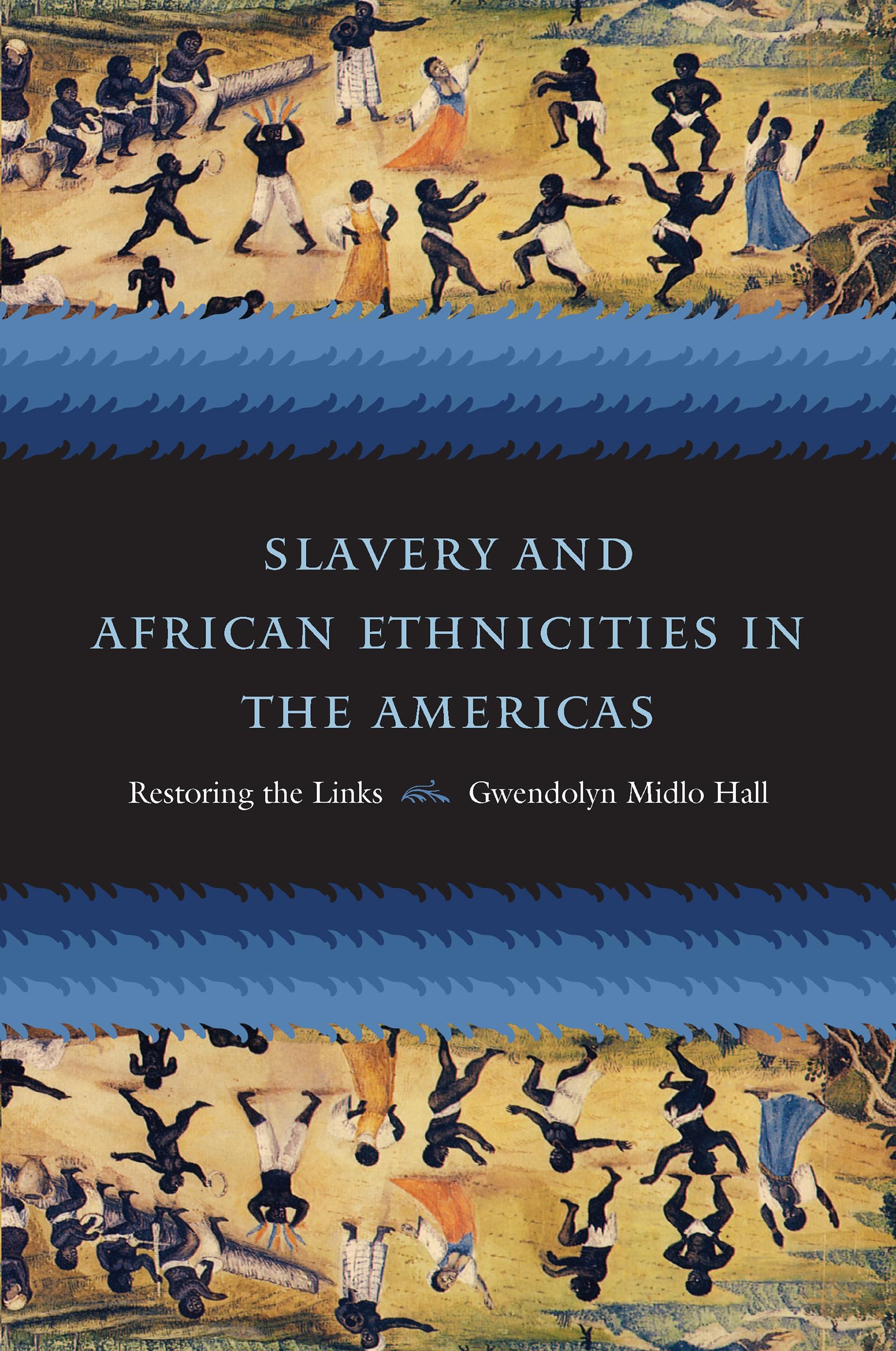 Slavery And African Ethnicities In The Americas: Restoring The Links,Used