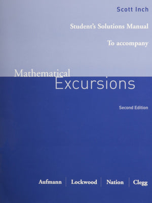 Student Solutions Manual for Aufmann/Lockwood/Nation/Cleggs Mathematical Excursions, 2nd,New