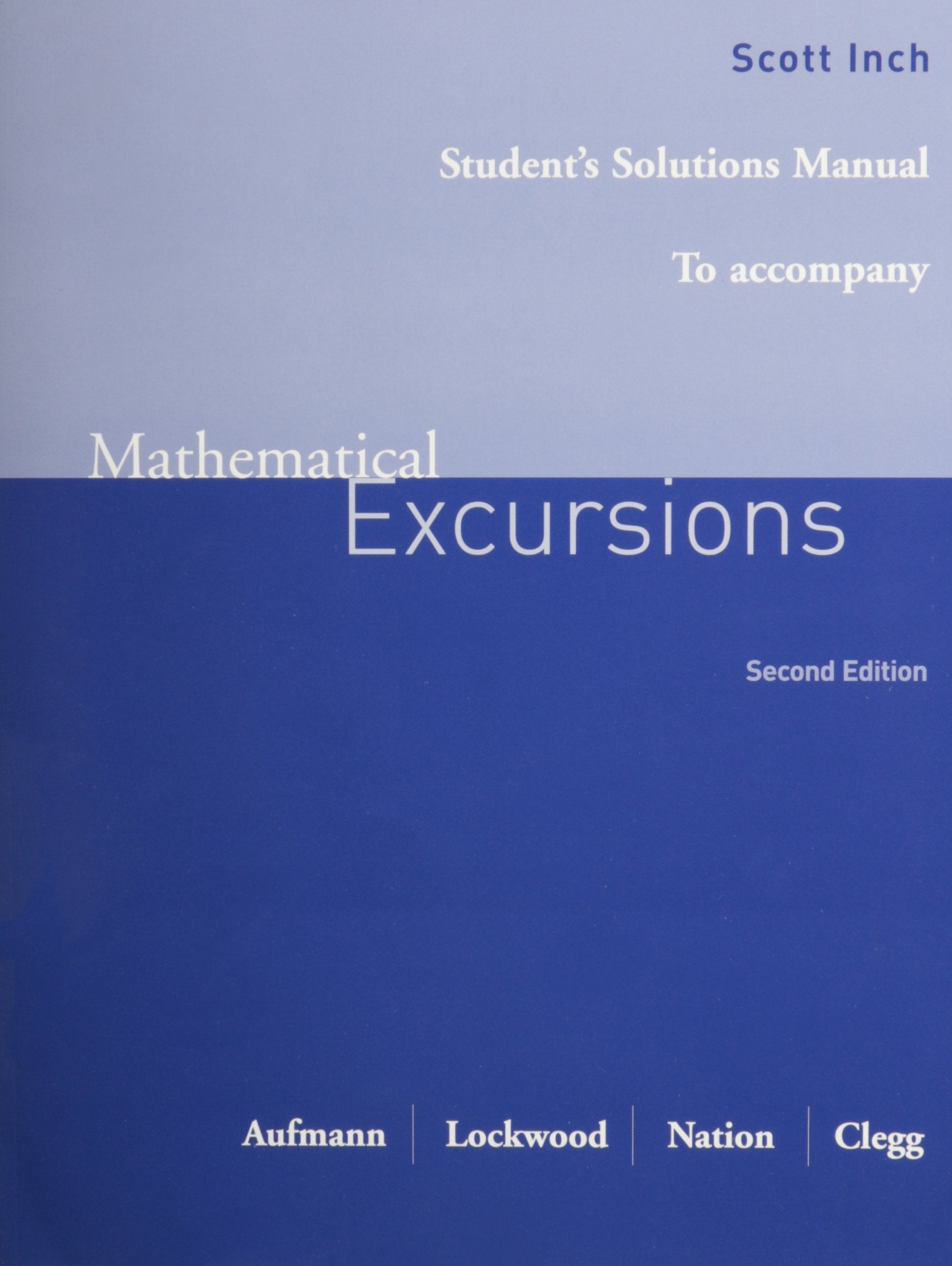 Student Solutions Manual for Aufmann/Lockwood/Nation/Cleggs Mathematical Excursions, 2nd,Used