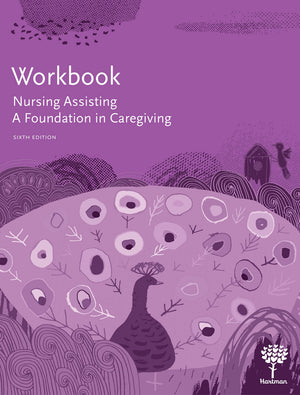Workbook for Nursing Assisting: A Foundation in Caregiving, 6e