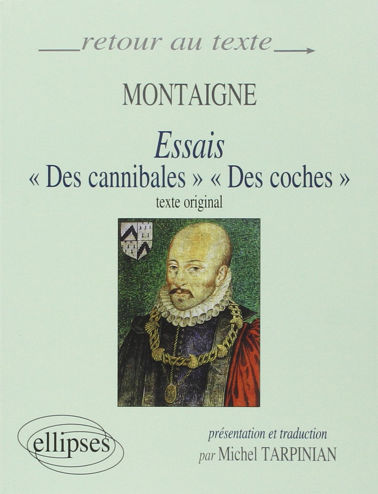 Montaigne, Essais (I,31 et III,6)  Edition bilingue (Retour au texte),Used