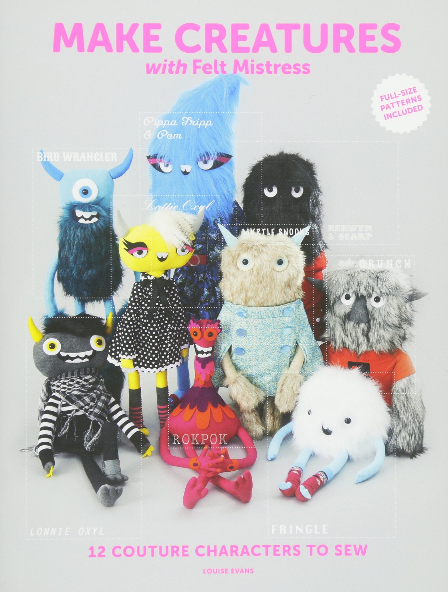 Make Creatures With Felt Mistress: 12 Couture Characters To Sew