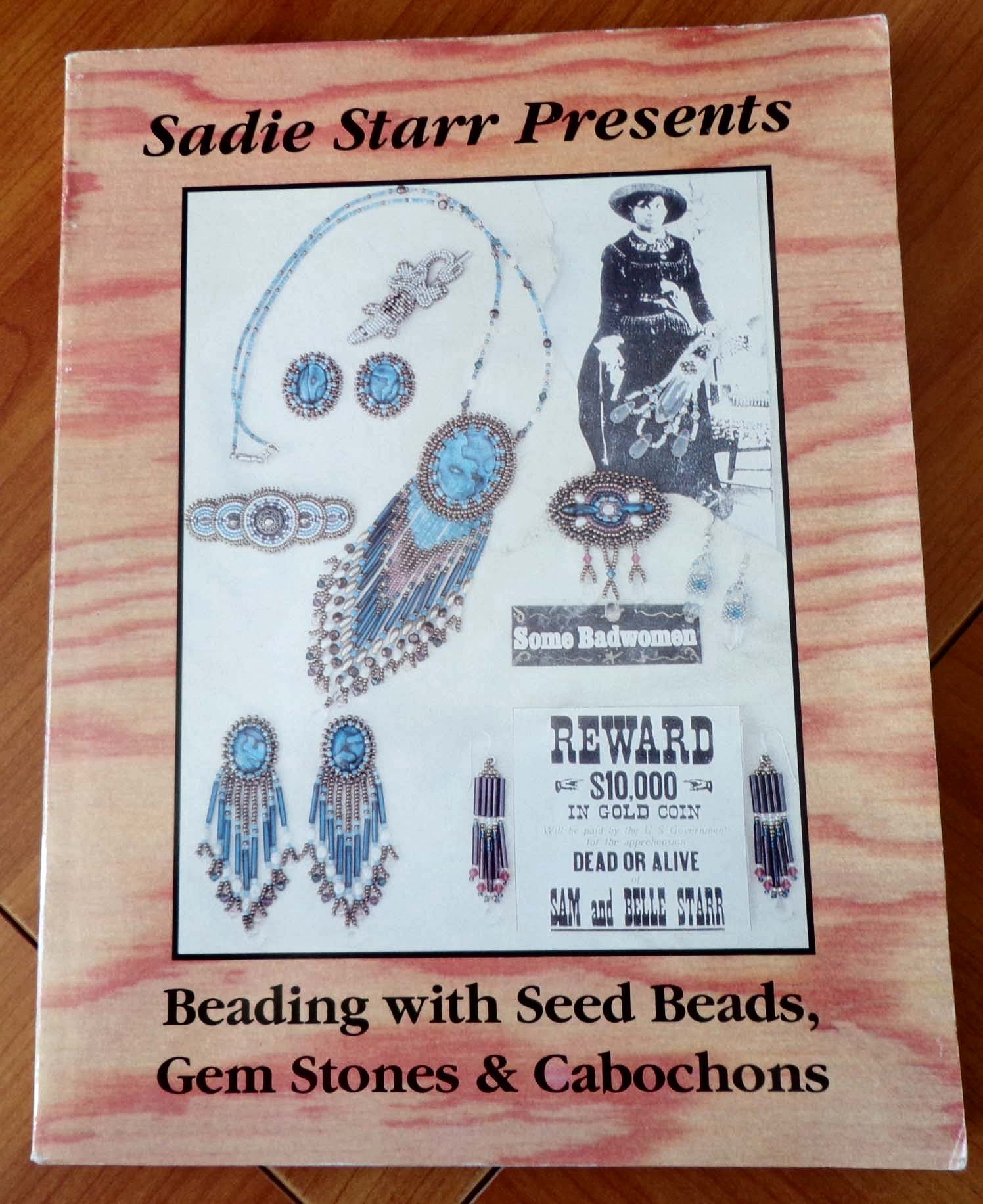 Sadie Starr Presents Beading With Seed Beads, Gem Stones and Cabochons,Used