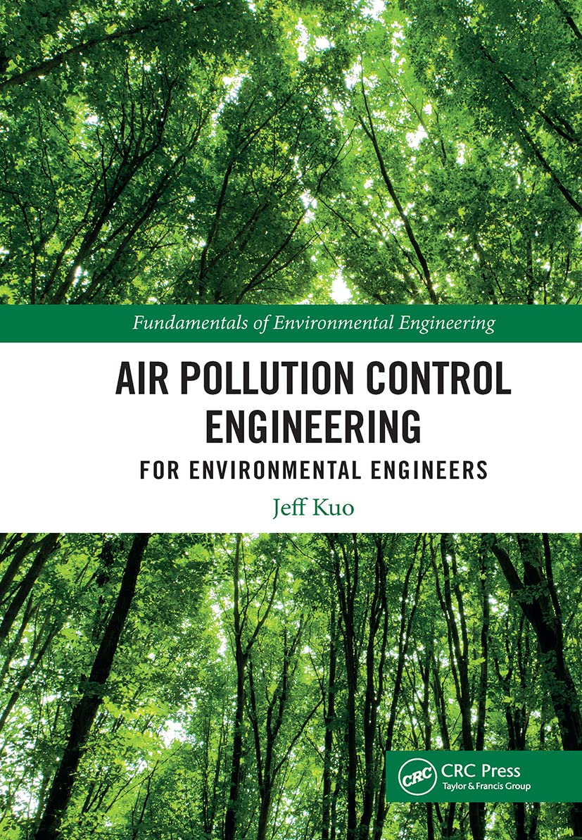 Air Pollution Control Engineering for Environmental Engineers: Fundamentals and Applications (Fundamentals of Environmental Engi,Used