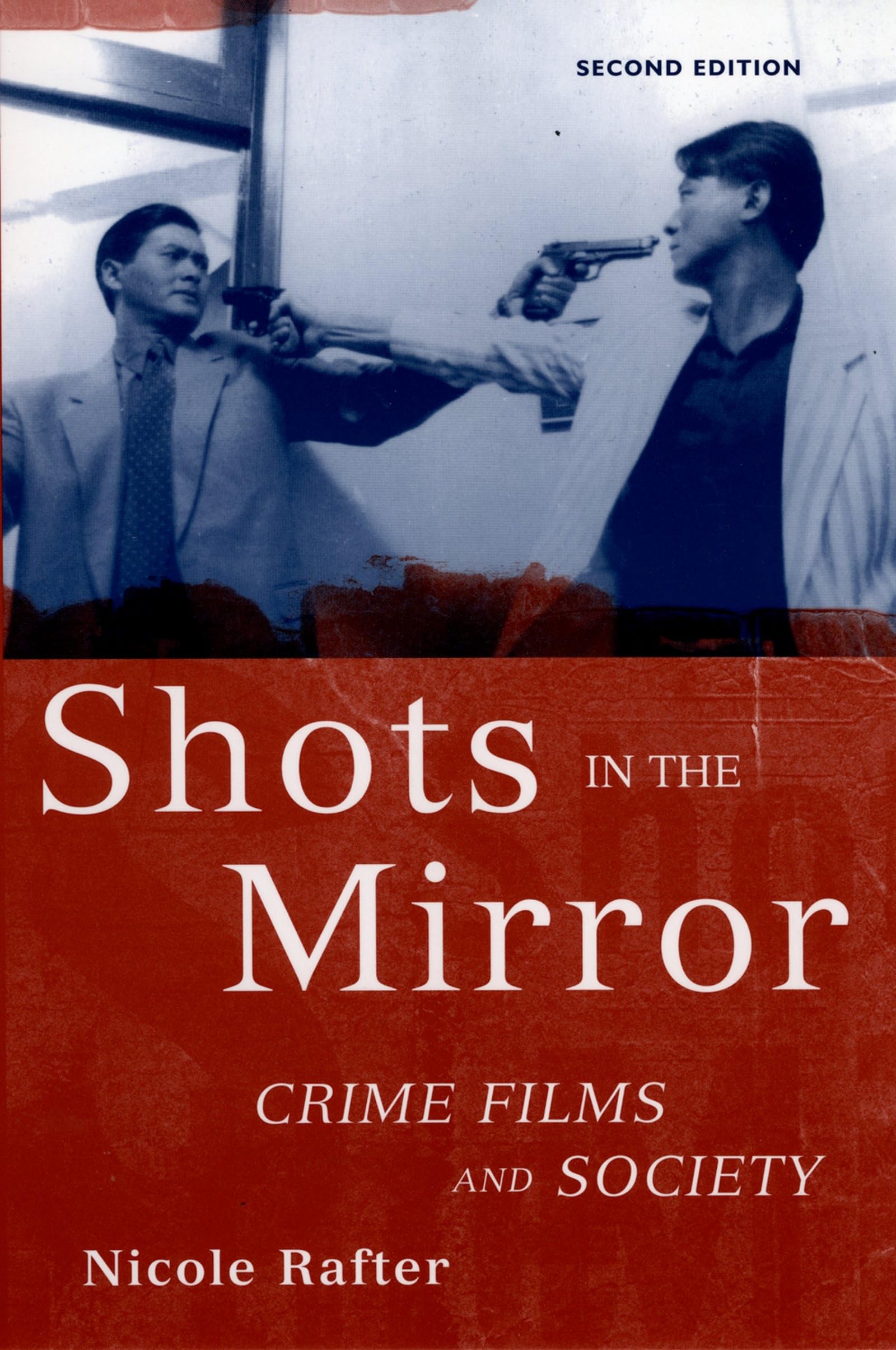 Shots In The Mirror: Crime Films And Society