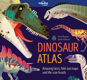 Lonely Planet Kids Dinosaur Atlas (Creature Atlas),New
