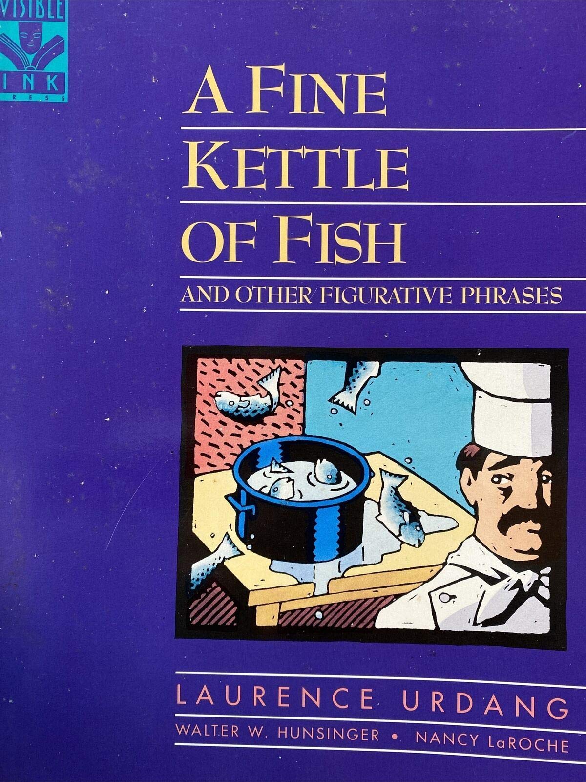 A Fine Kettle Of Fish And Other Figurative Phrases,Used