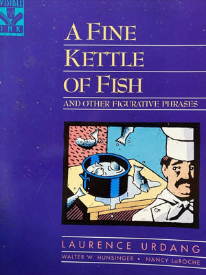 A Fine Kettle Of Fish And Other Figurative Phrases,Used