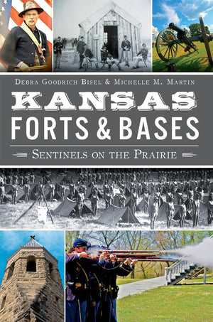 Kansas Forts & Bases: Sentinels on the Prairie,Used