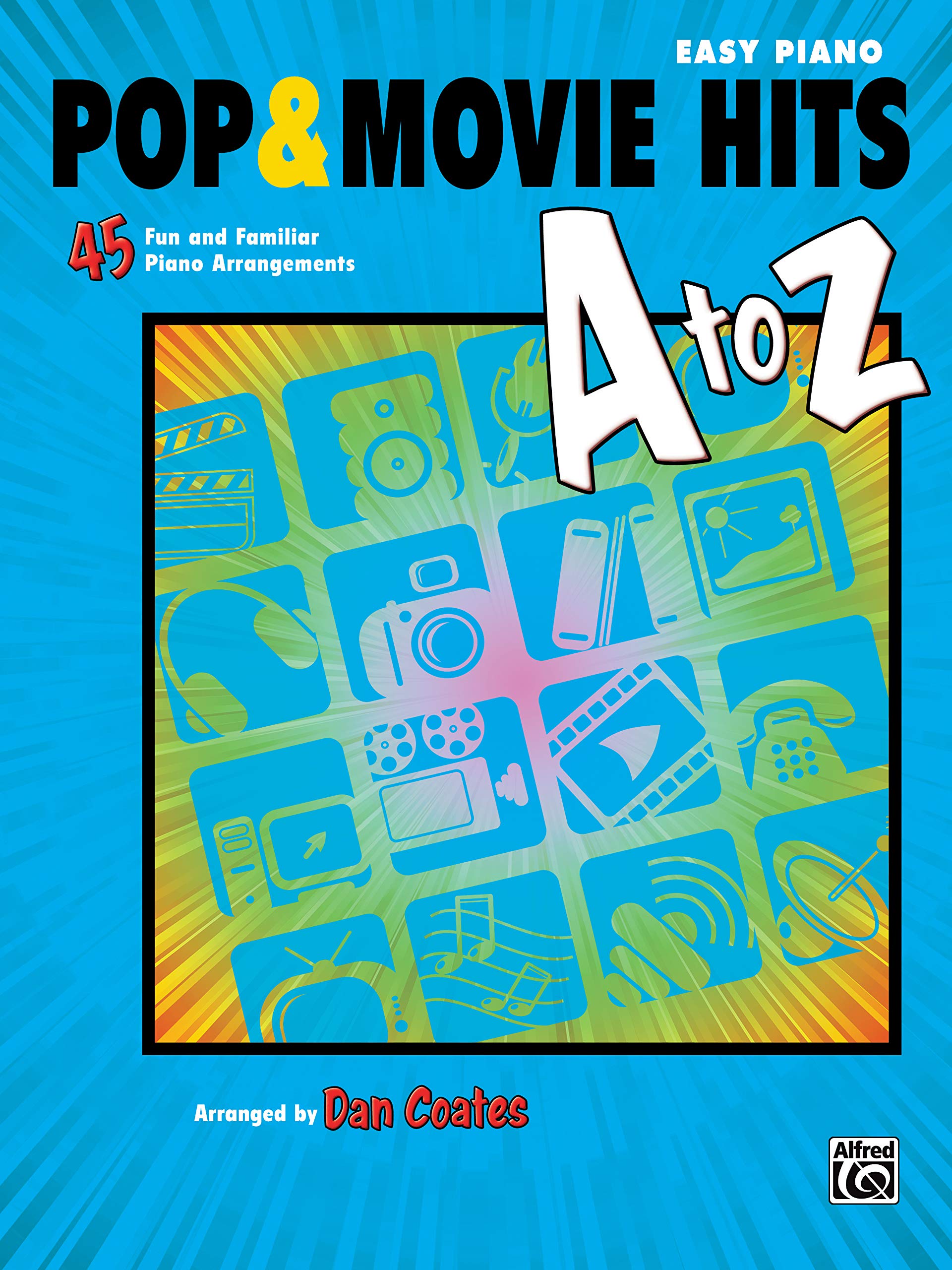 Pop & Movie Hits A to Z: 45 Fun and Familiar Piano Arrangements (Easy Piano),Used