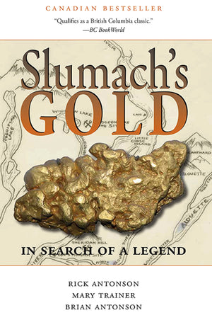 Slumach'S Gold: In Search Of A Legend